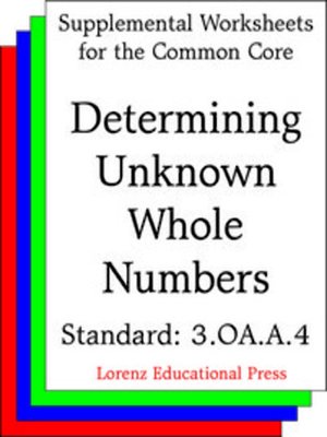 cover image of CCSS 3.OA.A.4 Determing Unknown Whole Numbers